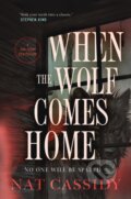 Kniha: When the Wolf Comes Home (Nat Cassidy). Tor Nightfire, 2025 Kniha: When the Wolf Comes Home (Nat Cassidy). Tor Nightfire, 2025