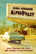 Kniha: AlphaPussy (Gina Gershon). Akashic Books, 2026 Kniha: AlphaPussy (Gina Gershon). Akashic Books, 2026
