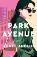 Kniha: Park Avenue (Renee Ahdieh). Flatiron Books, 2026 Kniha: Park Avenue (Renee Ahdieh). Flatiron Books, 2026