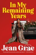 Kniha: In My Remaining Years (Jean Grae). Flatiron Books, 2026 Kniha: In My Remaining Years (Jean Grae). Flatiron Books, 2026