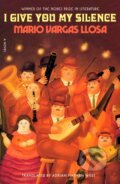 Kniha: I Give You My Silence (Mario Vargas Llosa). Farrar, Straus and Giroux, 2026 Kniha: I Give You My Silence (Mario Vargas Llosa). Farrar, Straus and Giroux, 2026