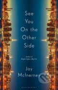 Kniha: See You on the Other Side (Jay Mcinerney). Bloomsbury, 2026 Kniha: See You on the Other Side (Jay Mcinerney). Bloomsbury, 2026