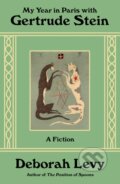 Kniha: My Year in Paris with Gertrude Stein (Deborah Levy). Farrar, Straus and Giroux, 2026 Kniha: My Year in Paris with Gertrude Stein (Deborah Levy). Farrar, Straus and Giroux, 2026
