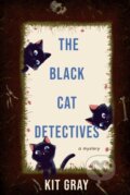 Kniha: The Black Cat Detectives (Kit Gray). Crooked Lane Books, 2026 Kniha: The Black Cat Detectives (Kit Gray). Crooked Lane Books, 2026