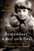 Kniha: Somewhere, a Boy and a Bear (Gyles Brandreth). St. Martin's Press, 2025 Kniha: Somewhere, a Boy and a Bear (Gyles Brandreth). St. Martin's Press, 2025