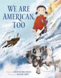 Kniha: We Are American, Too (Kristen Mei Chase). , 2025 Kniha: We Are American, Too (Kristen Mei Chase). , 2025