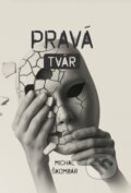 Kniha: Pravá tvár (Michal Škombár). Michal Škombár, 2026 Kniha: Pravá tvár (Michal Škombár). Michal Škombár, 2026