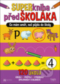 Kniha: Super kniha předškoláka (Autreo). Autreo, 2026 Kniha: Super kniha předškoláka (Autreo). Autreo, 2026