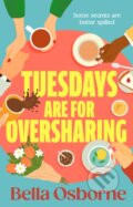 Kniha: Tuesdays are for Oversharing (Bella Osborne). Transworld, 2026 Kniha: Tuesdays are for Oversharing (Bella Osborne). Transworld, 2026