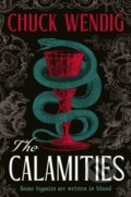 Kniha: The Calamities (Chuck Wendig). Cornerstone, 2026 Kniha: The Calamities (Chuck Wendig). Cornerstone, 2026