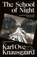 Kniha: The School of Night (Karl Ove Knausgaard). Vintage, 2026 Kniha: The School of Night (Karl Ove Knausgaard). Vintage, 2026