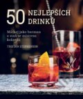 Kniha: 50 nejlepších drinků (Tristan Stephenson). Babičkářství, 2026 Kniha: 50 nejlepších drinků (Tristan Stephenson). Babičkářství, 2026