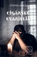 Kniha: Cigánske evanjeliá (Štěpán Smolen), 2026 Kniha: Cigánske evanjeliá (Štěpán Smolen), 2026
