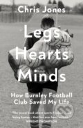 Kniha: Legs Hearts Minds (Chris Jones). Canelo, 2026 Kniha: Legs Hearts Minds (Chris Jones). Canelo, 2026