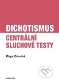 Kniha: Dichotismus (Olga Dlouhá). Karolinum, 2026 Kniha: Dichotismus (Olga Dlouhá). Karolinum, 2026