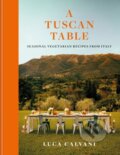 Kniha: A Tuscan Table (Luca Calvani). Octopus Publishing Group, 2026 Kniha: A Tuscan Table (Luca Calvani). Octopus Publishing Group, 2026
