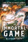Kniha: Immortal Game (Allison Saft). Hachette Childrens Group, 2026 Kniha: Immortal Game (Allison Saft). Hachette Childrens Group, 2026