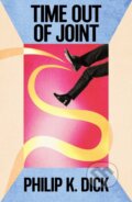 Kniha: Time Out Of Joint (Philip K. Dick). Orion, 2027 Kniha: Time Out Of Joint (Philip K. Dick). Orion, 2027