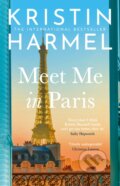 Kniha: Meet Me in Paris (Kristin Harmel). Headline Publishing Group, 2026 Kniha: Meet Me in Paris (Kristin Harmel). Headline Publishing Group, 2026