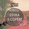Audiokniha: Dívka s copem (Jaroslav Velinský). Tympanum, 2026 Audiokniha: Dívka s copem (Jaroslav Velinský). Tympanum, 2026