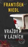 Kniha: Vraždy v lázních (František Niedl). Moba, 2026 Kniha: Vraždy v lázních (František Niedl). Moba, 2026