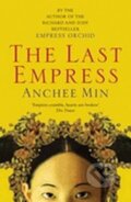 Kniha: The Last Empress (Anchee Min). Bloomsbury Kniha: The Last Empress (Anchee Min). Bloomsbury