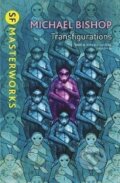 Kniha: Transfigurations (Michael Bishop). , 2013 Kniha: Transfigurations (Michael Bishop). , 2013