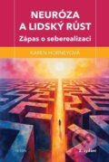 Kniha: Neuróza a lidský růst (Karen Horney). Triton, 2026 Kniha: Neuróza a lidský růst (Karen Horney). Triton, 2026