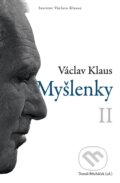 Kniha: Myšlenky II. (Václav Klaus a Tomáš Břicháček). Institut Václava Klause, 2026 Kniha: Myšlenky II. (Václav Klaus a Tomáš Břicháček). Institut Václava Klause, 2026