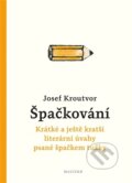 Kniha: Špačkování (Josef Kroutvor). Malvern, 2026 Kniha: Špačkování (Josef Kroutvor). Malvern, 2026