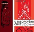 Kniha: U táborového ohně (Vladimír Rogl). Pragoline, 2026 Kniha: U táborového ohně (Vladimír Rogl). Pragoline, 2026
