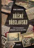 Kniha: Hříšné Břeclavsko (Petr Omelka). nastole, 2026 Kniha: Hříšné Břeclavsko (Petr Omelka). nastole, 2026