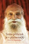 Kniha: Tento příbytek je v plamenech (Šrí Ánandí Má). DharmaGaia, 2026 Kniha: Tento příbytek je v plamenech (Šrí Ánandí Má). DharmaGaia, 2026