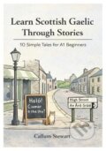 Kniha: Learn Scottish Gaelic Through Stories (Callum Stewart). Independently Published, 2025 Kniha: Learn Scottish Gaelic Through Stories (Callum Stewart). Independently Published, 2025
