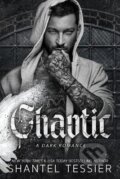 Kniha: Chaotic (Shantel Tessier). Independently Published, 2026 Kniha: Chaotic (Shantel Tessier). Independently Published, 2026