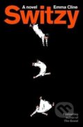 Kniha: Switzy (Emma Cline). Random House, 2026 Kniha: Switzy (Emma Cline). Random House, 2026