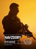 Kniha: Navzdory (Petr Matouš). Shelfie Publishers, 2025 Kniha: Navzdory (Petr Matouš). Shelfie Publishers, 2025