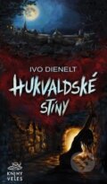 Kniha: Hukvaldské stíny (Ivo Dienelt). Knihy Veles, 2026 Kniha: Hukvaldské stíny (Ivo Dienelt). Knihy Veles, 2026