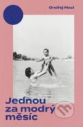 Kniha: Jednou za modrý měsíc (Ondřej Macl). Paradox, 2026 Kniha: Jednou za modrý měsíc (Ondřej Macl). Paradox, 2026