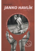 Kniha: Janko Havlík (Jozef Luscoň). , 2024 Kniha: Janko Havlík (Jozef Luscoň). , 2024
