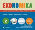 Kniha: Ekonomika 2 pro ekonomicky zaměřené obory SŠ, 2026 Kniha: Ekonomika 2 pro ekonomicky zaměřené obory SŠ, 2026