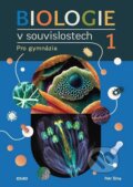 Kniha: Biologie v souvislostech 1 (Petr Šíma). Eduko, 2026 Kniha: Biologie v souvislostech 1 (Petr Šíma). Eduko, 2026