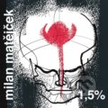 Kniha: 1,5% (Milan Matějček). Milan Hodek, 2026 Kniha: 1,5% (Milan Matějček). Milan Hodek, 2026