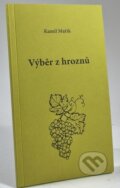 Kniha: Výběr z hroznů (Kamil Mařík). Professional Publishing, 2026 Kniha: Výběr z hroznů (Kamil Mařík). Professional Publishing, 2026