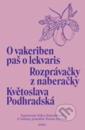Kniha: Rozprávačky z naberačky / O vakeriben paš o lekvaris (Květoslava Podhradská). KHER, 2026 Kniha: Rozprávačky z naberačky / O vakeriben paš o lekvaris (Květoslava Podhradská). KHER, 2026