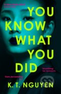 Kniha: You Know What You Did (K. T. Nguyen). Bedford Square, 2026 Kniha: You Know What You Did (K. T. Nguyen). Bedford Square, 2026