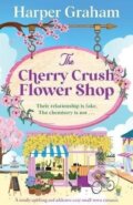Kniha: Cherry Crush Flower Shop (Harper Graham). Bookouture, 2026 Kniha: Cherry Crush Flower Shop (Harper Graham). Bookouture, 2026