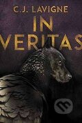 Kniha: In Veritas (C.J. Lavigne). , 2020 Kniha: In Veritas (C.J. Lavigne). , 2020