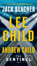 Kniha: Sentinel (Andrew Child a Lee Child). , 1900 Kniha: Sentinel (Andrew Child a Lee Child). , 1900