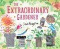 Kniha: The Extraordinary Gardener, 2018 Kniha: The Extraordinary Gardener, 2018